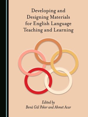 cover image of Developing and Designing Materials for English Language Teaching and Learning